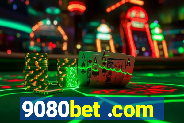 9080bet .com